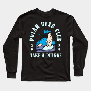 Polar Bear Club Take a Plunge New Years Day 2020 Long Sleeve T-Shirt